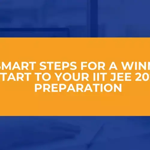 10 Smart Steps for a Winning Start to Your IIT JEE 2026 Preparation