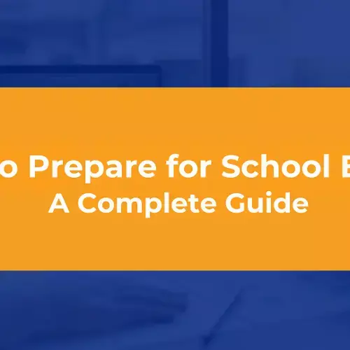 How to Prepare for School Exams: A Complete Guide