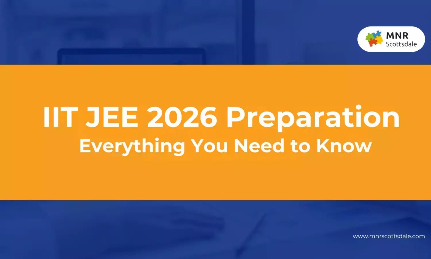 IIT JEE 2026 Preparation: Everything You Need to Know