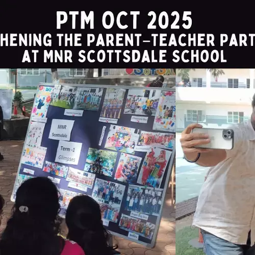 PTM OCT 2025 – Strengthening the Parent–Teacher Partnership at MNR Scottsdale School PTM OCT 2025 – Strengthening the Parent–Teacher Partnership at MNR Scottsdale School