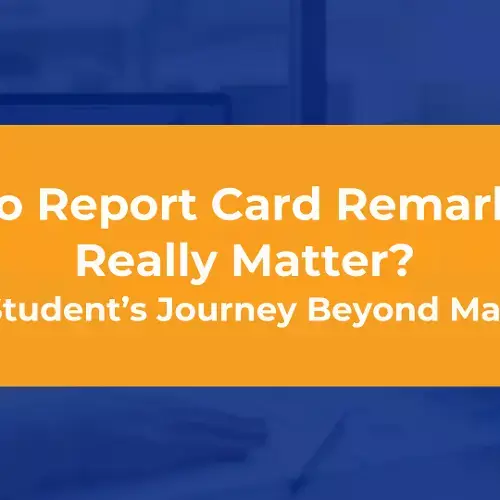 Do Report Card Remarks Really Matter? A Student’s Journey Beyond Marks