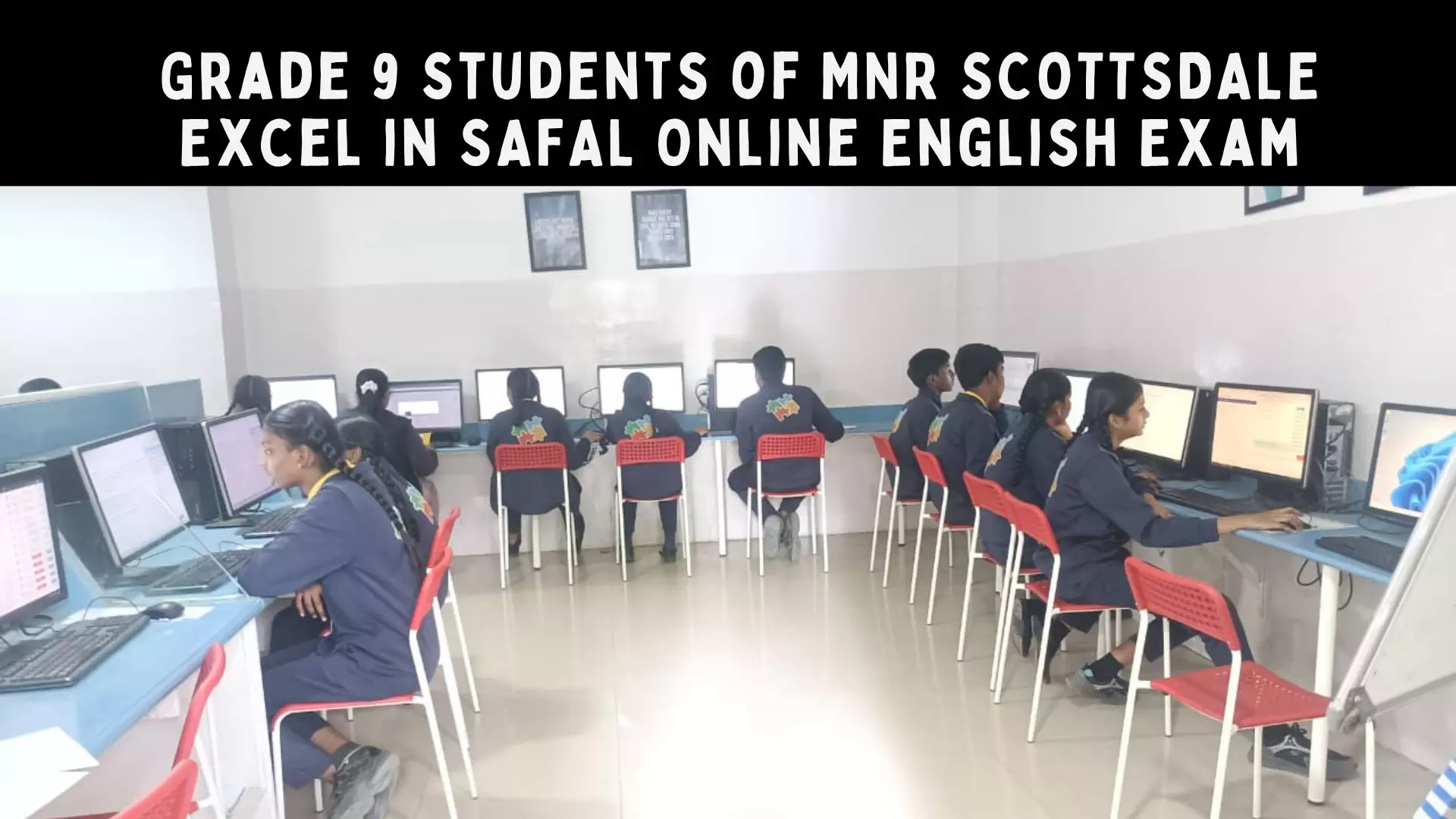 Grade 9 Students of Swarnapuri and Kukatpally Excel in SAFAL Online English Exam