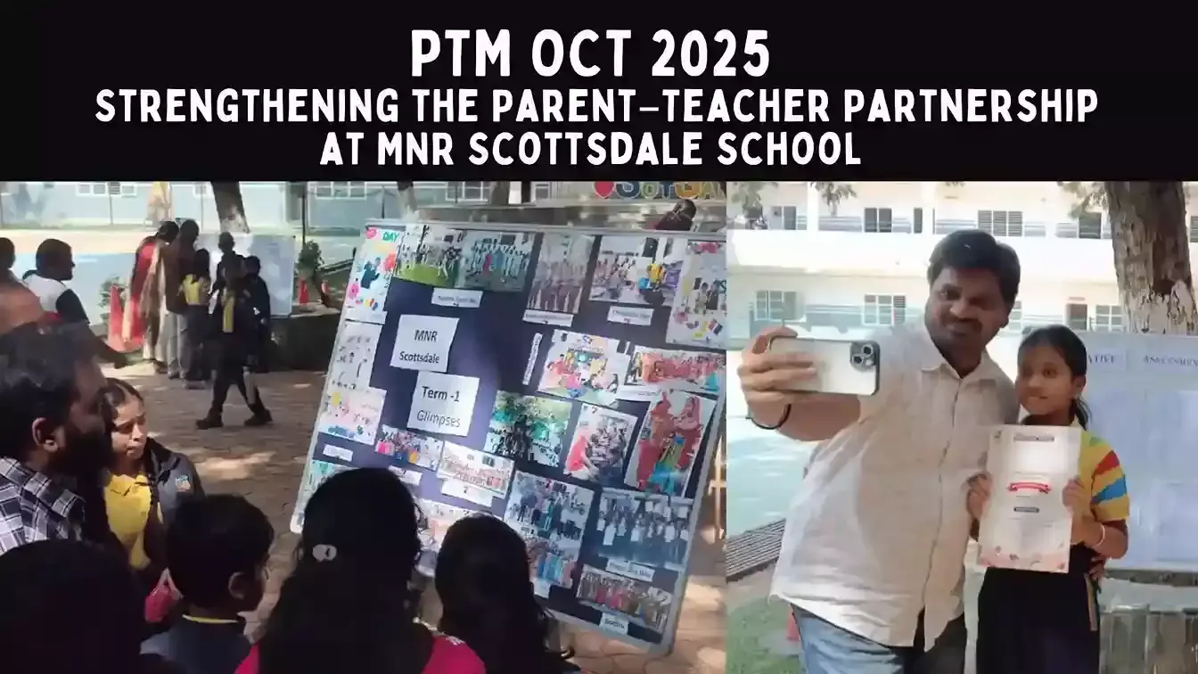 PTM OCT 2025 – Strengthening the Parent–Teacher Partnership at MNR Scottsdale School